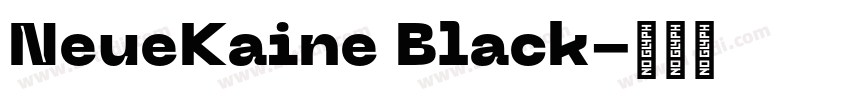 NeueKaine Black字体转换